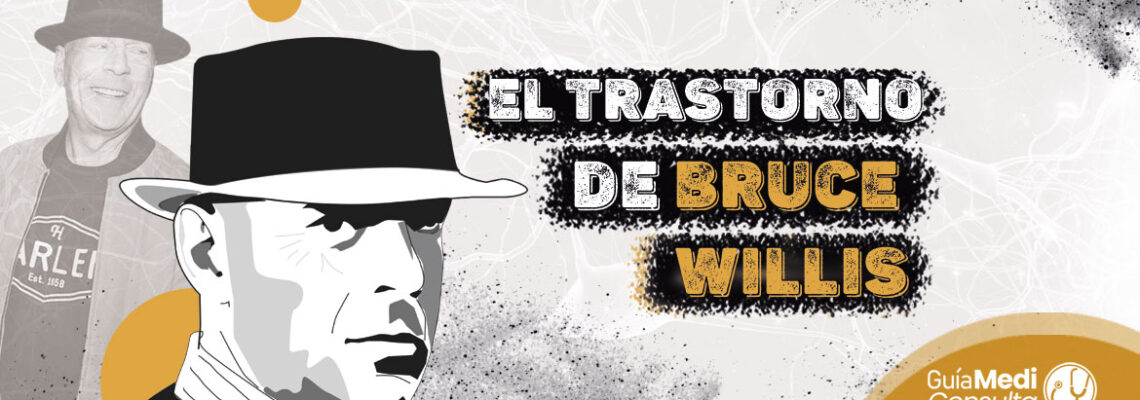 Demencia Frontotemporal: El trastorno de Bruce Willis