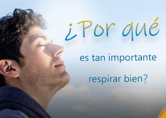 ¿POR QUÉ ES TAN IMPORTANTE RESPIRAR BIEN?