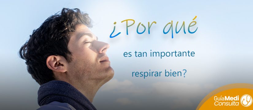 ¿POR QUÉ ES TAN IMPORTANTE RESPIRAR BIEN?